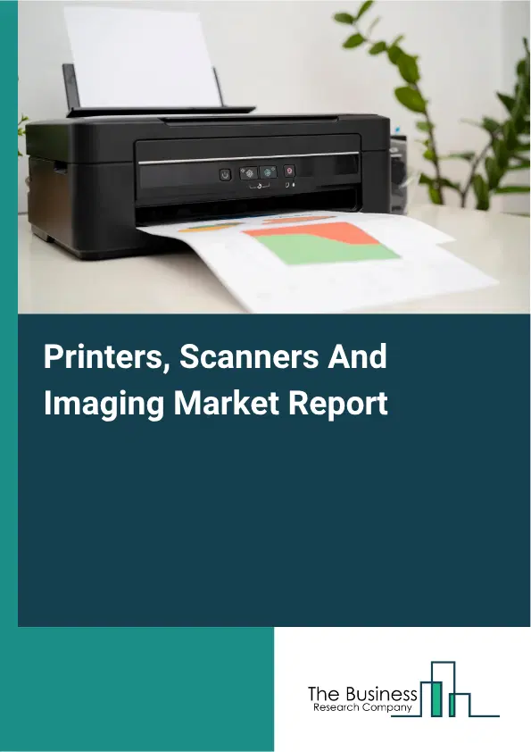 Printers, Scanners And Imaging Market Report 2026 Printers, Scanners And Imaging Market Report 2026