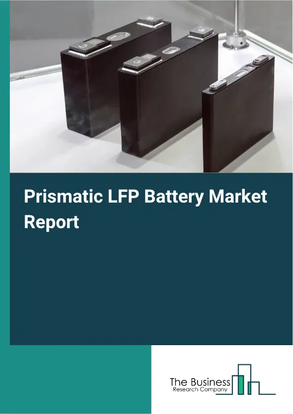 Prismatic LFP Battery Market Report 2026 Prismatic LFP Battery Market Report 2026