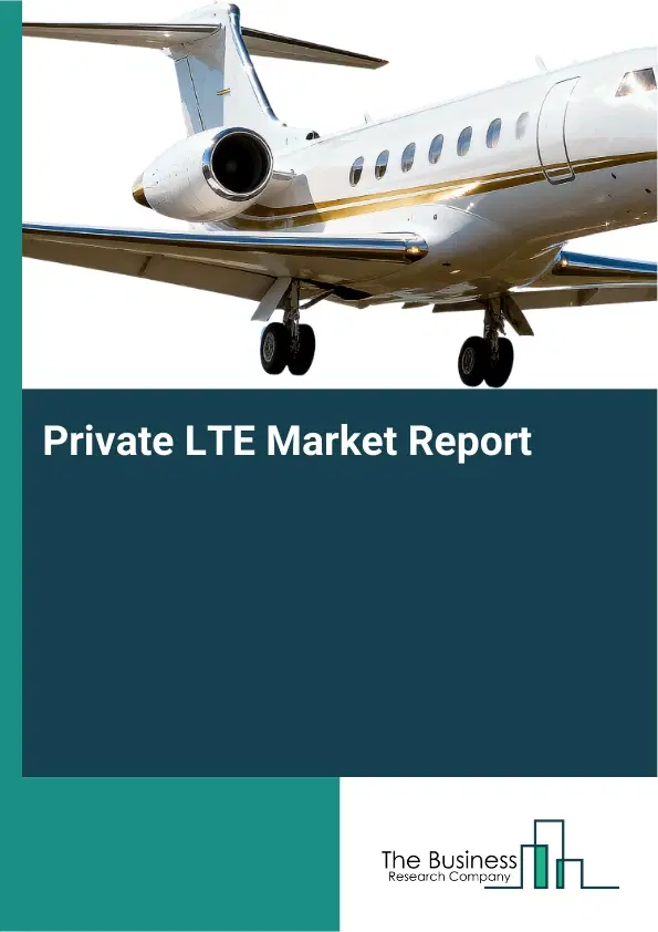Private LTE Market Report 2026 Private LTE Market Report 2026