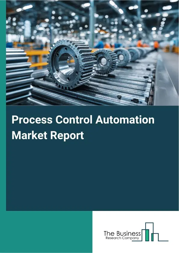 Process Control Automation Market Report 2026 Process Control Automation Market Report 2026