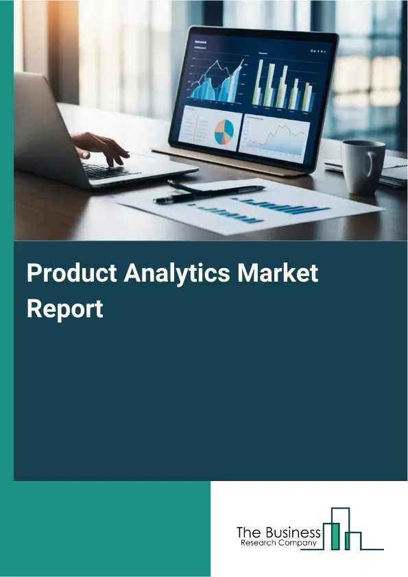 Product Analytics Market Report 2026 Product Analytics Market Report 2026