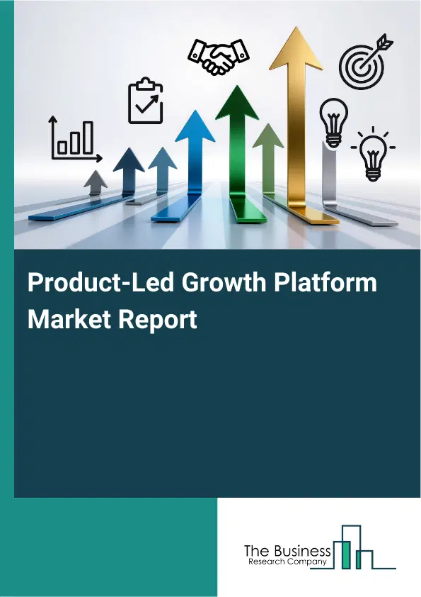 Product-Led Growth Platform Market Report 2026 Product-Led Growth Platform Market Report 2026