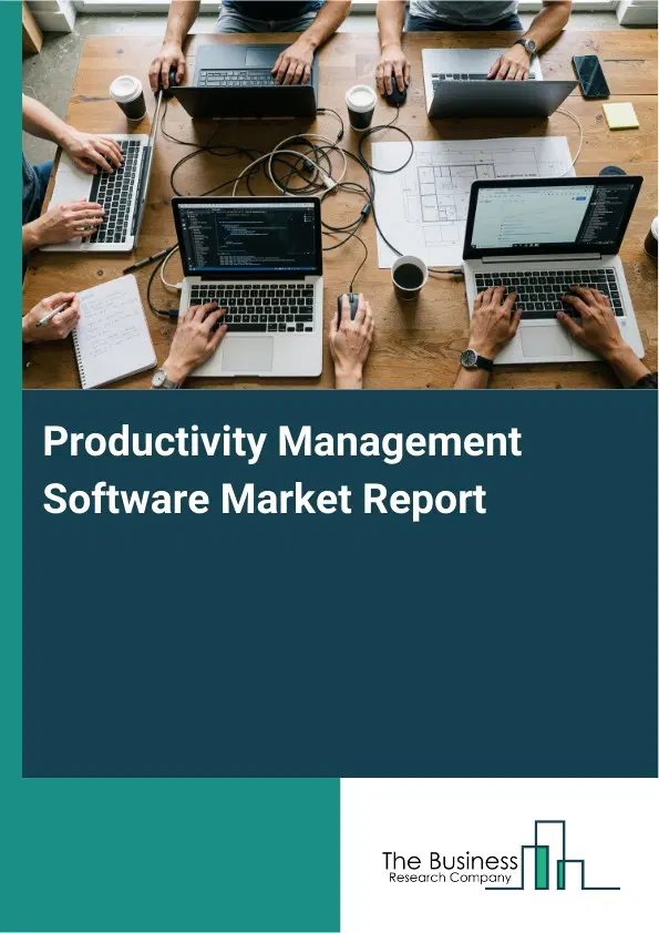 Productivity Management Software Market Report 2026 Productivity Management Software Market Report 2026