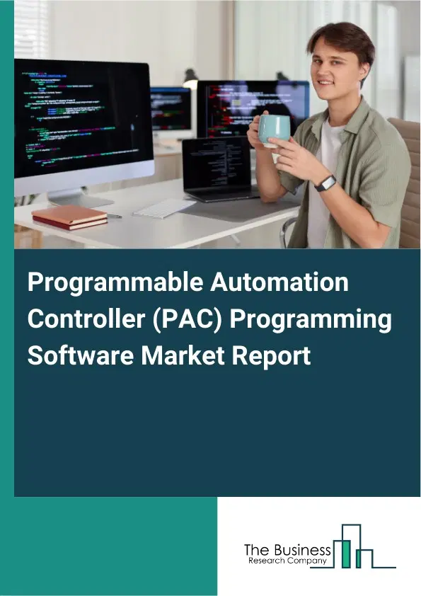Programmable Automation Controller (PAC) Programming Software Market Report 2026 Programmable Automation Controller (PAC) Programming Software Market Report 2026