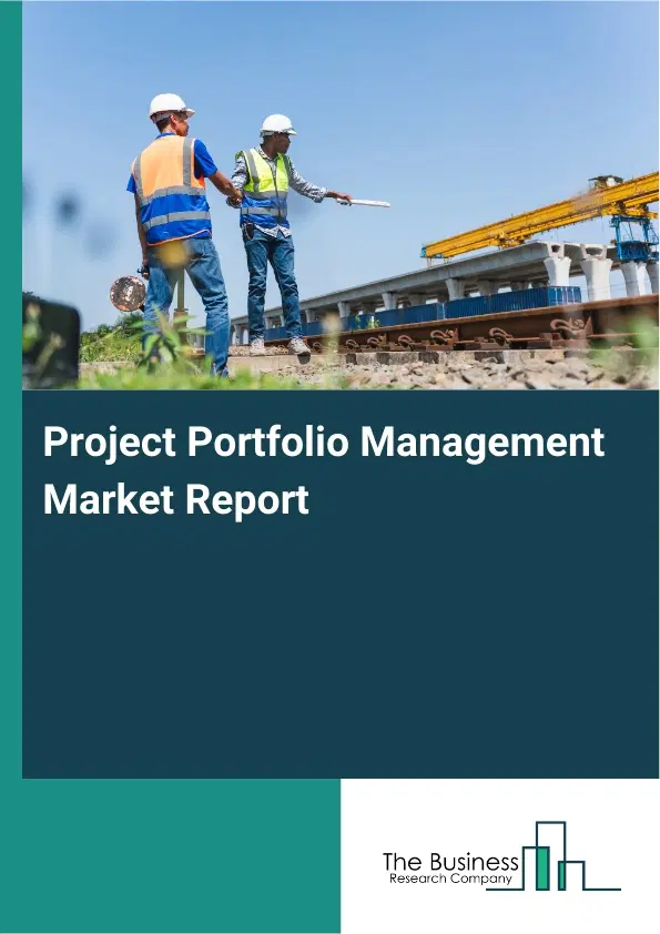 Project Portfolio Management Market Report 2026 Project Portfolio Management Market Report 2026