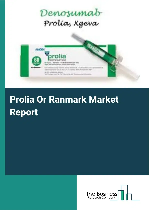 Prolia Or Ranmark Market Report 2026 Prolia Or Ranmark Market Report 2026