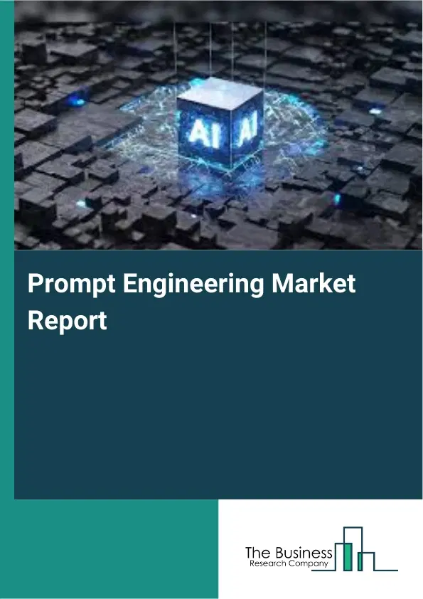 Prompt Engineering Market Report 2026 Prompt Engineering Market Report 2026