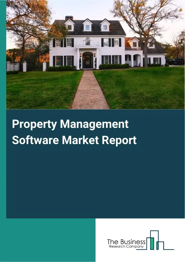 Property Management Software Market Report 2026 Property Management Software Market Report 2026