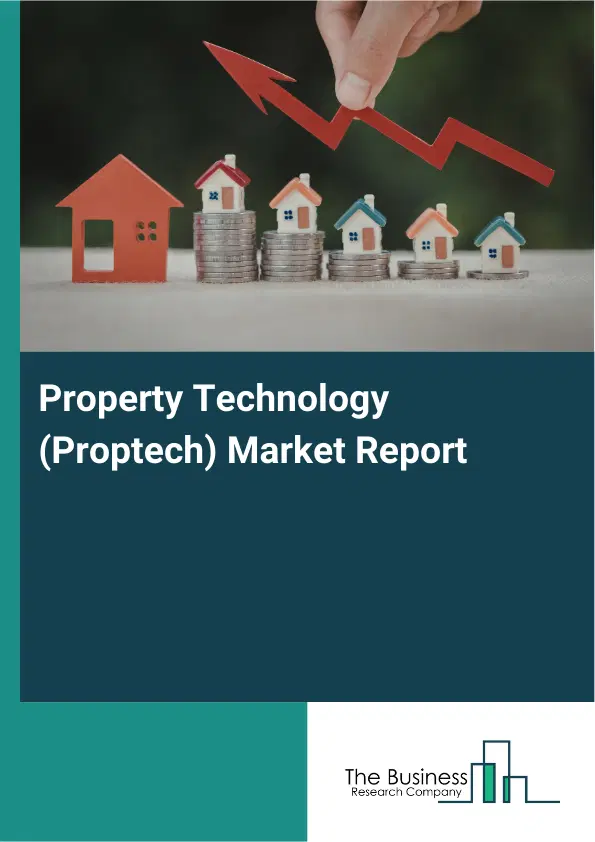 Property Technology (Proptech) Market Report 2026 Property Technology (Proptech) Market Report 2026