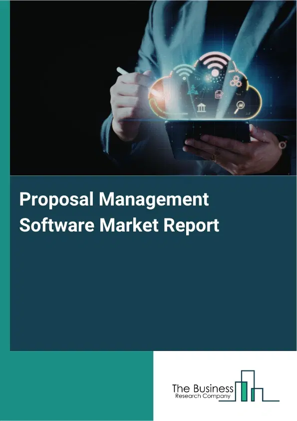 Proposal Management Software Market Report 2026 Proposal Management Software Market Report 2026