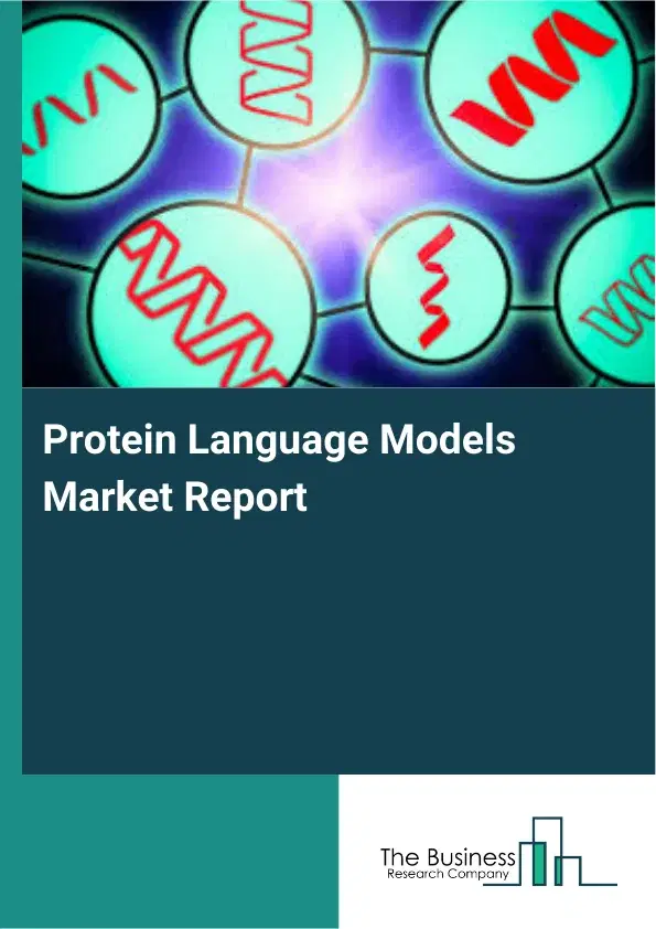 Protein Language Models Market Report 2026 Protein Language Models Market Report 2026