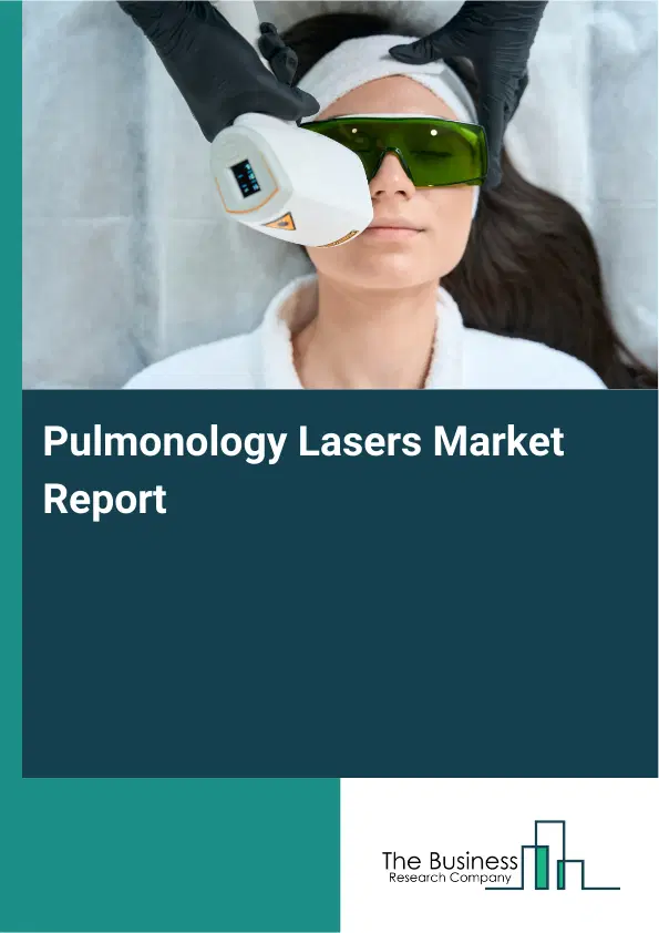 Pulmonology Lasers Market Report 2026 Pulmonology Lasers Market Report 2026