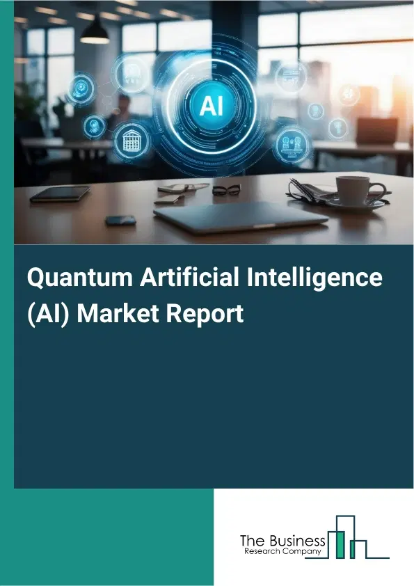 Quantum Artificial Intelligence (AI) Market Report 2026 Quantum Artificial Intelligence (AI) Market Report 2026
