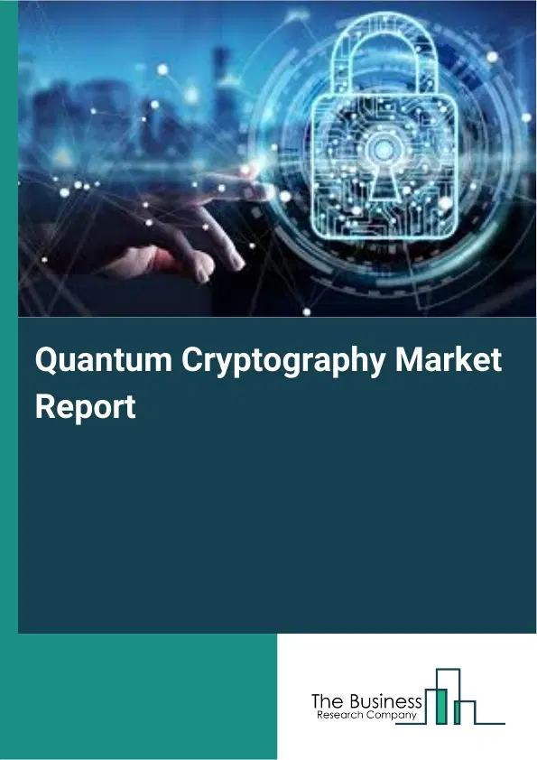 Quantum Cryptography Market Report 2026 Quantum Cryptography Market Report 2026