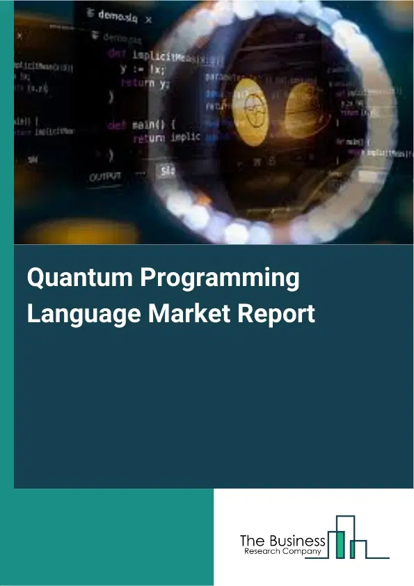 Quantum Programming Language Market Report 2026 Quantum Programming Language Market Report 2026