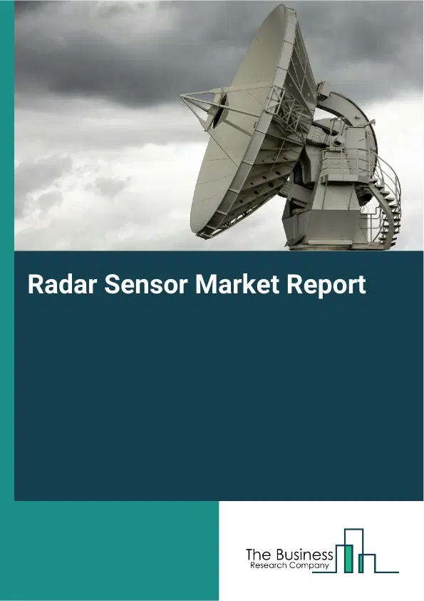 Global Radar Sensor Market Report 2026 Global Radar Sensor Market Report 2026