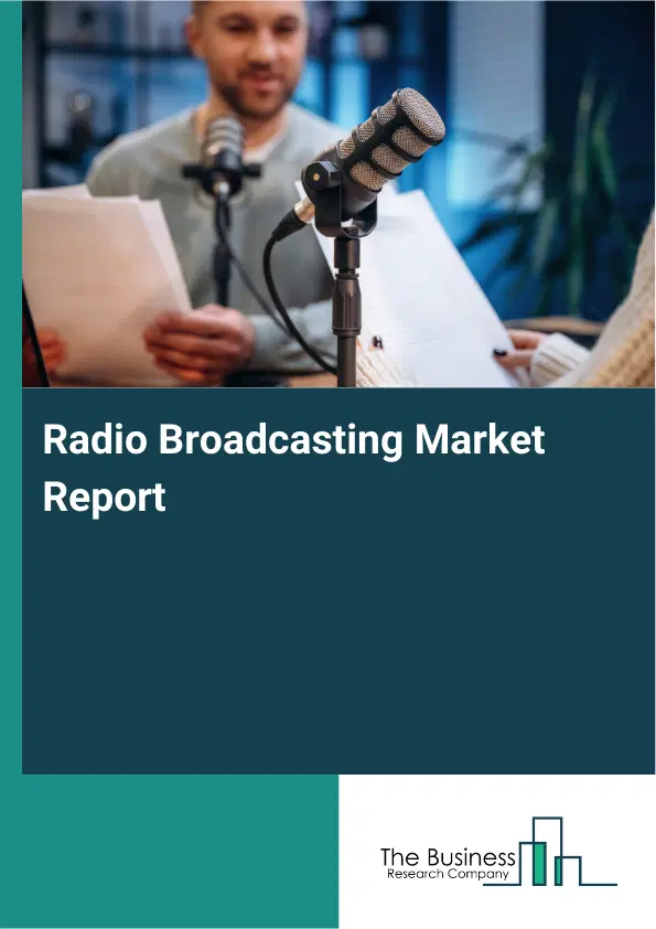 Radio Broadcasting Market Report 2026 Radio Broadcasting Market Report 2026