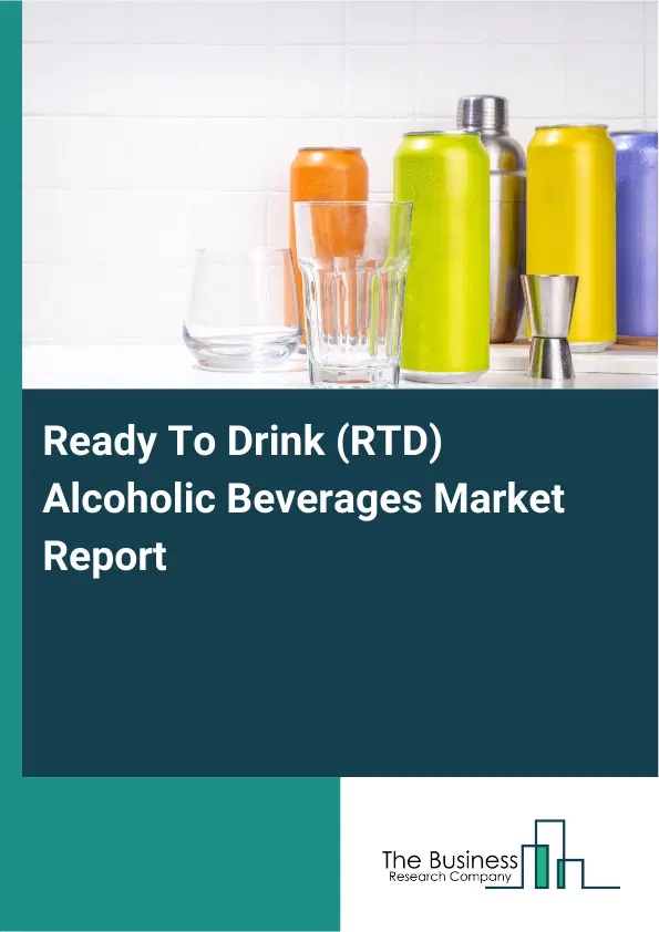 Ready To Drink (RTD) Alcoholic Beverages Market Report 2026