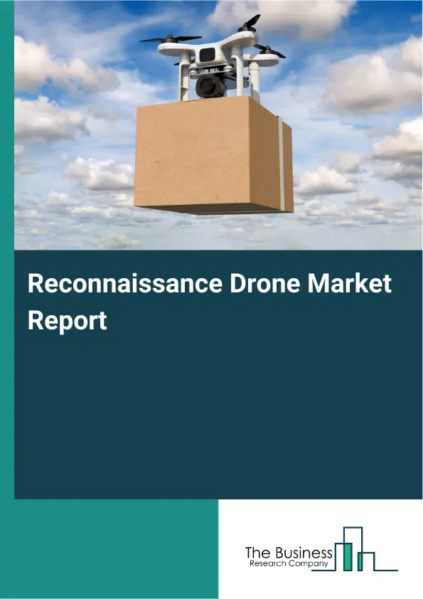 Global Reconnaissance Drone Market Report 2026 Global Reconnaissance Drone Market Report 2026