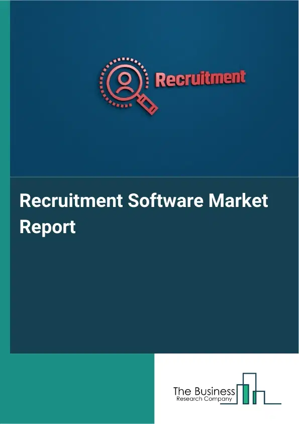 Recruitment Software Market Report 2026 Recruitment Software Market Report 2026