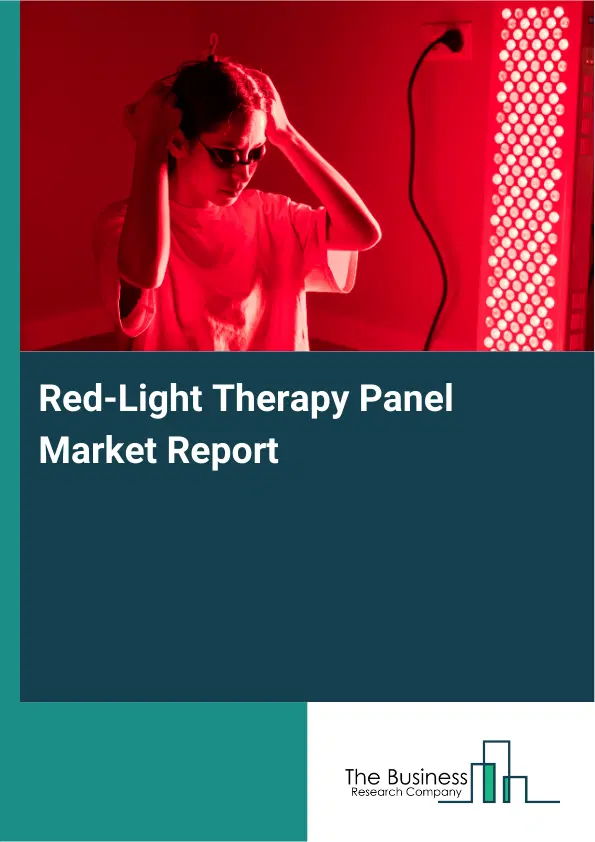 Red-Light Therapy Panel Market Report 2026 Red-Light Therapy Panel Market Report 2026
