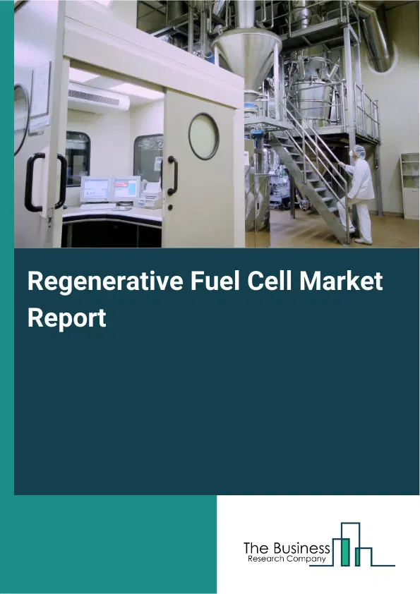 Regenerative Fuel Cell Market Report 2026 Regenerative Fuel Cell Market Report 2026