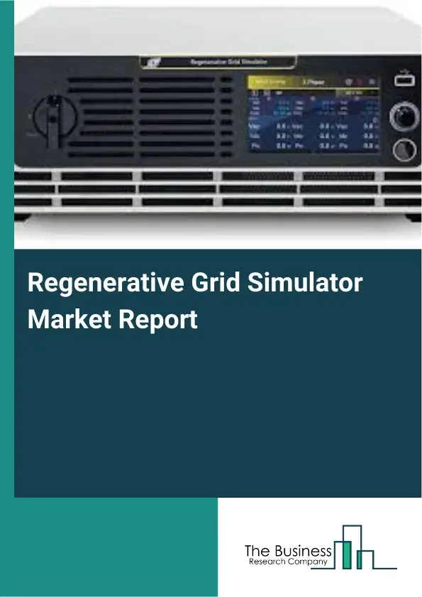 Regenerative Grid Simulator Market Report 2026 Regenerative Grid Simulator Market Report 2026