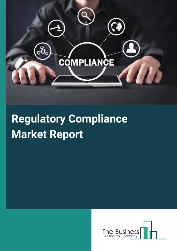 Regulatory Compliance Market Report 2026 Regulatory Compliance Market Report 2026