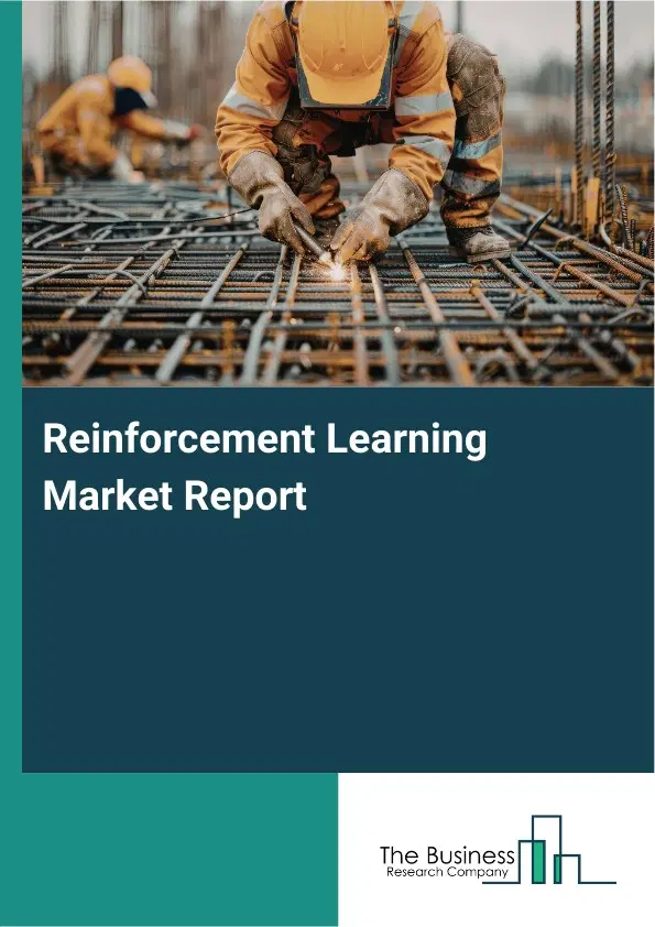 Reinforcement Learning Market Report 2026 Reinforcement Learning Market Report 2026