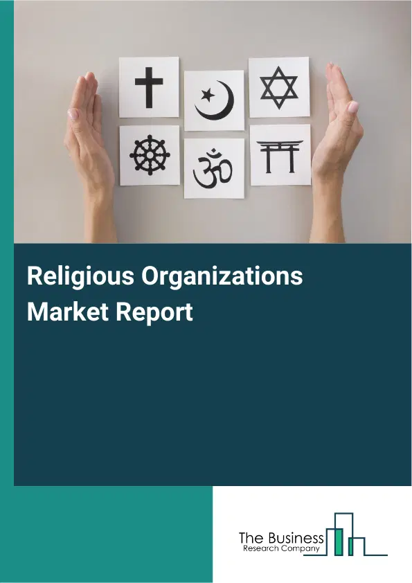Religious Organizations Market Report 2026 Religious Organizations Market Report 2026
