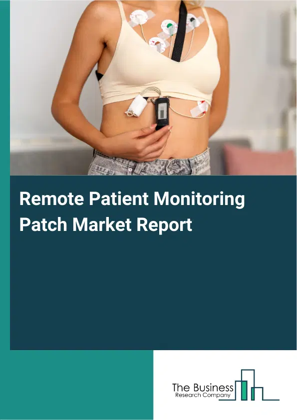 Remote Patient Monitoring Patch Market Report 2026 Remote Patient Monitoring Patch Market Report 2026