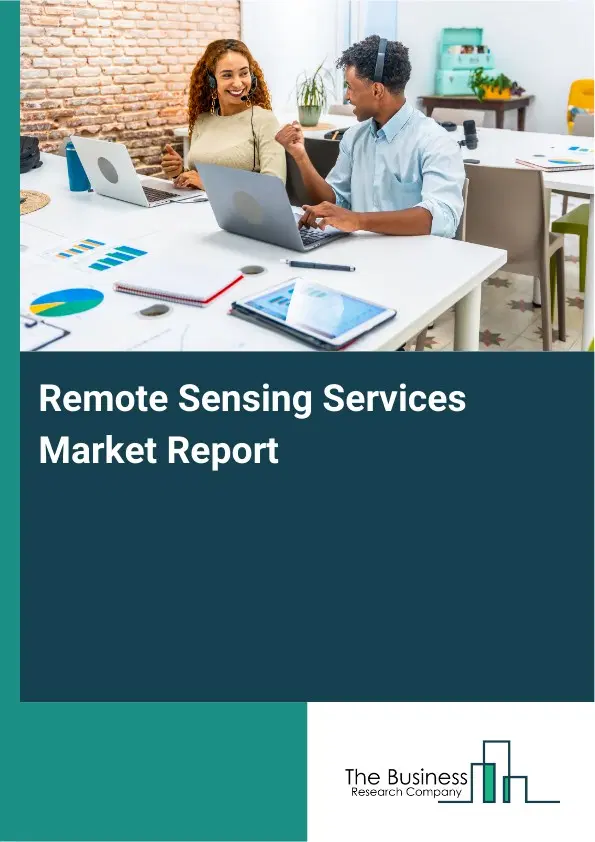 Remote Sensing Services Market Report 2026 Remote Sensing Services Market Report 2026