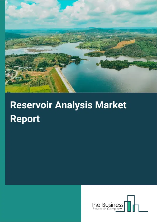 Reservoir Analysis Market Report 2026 Reservoir Analysis Market Report 2026