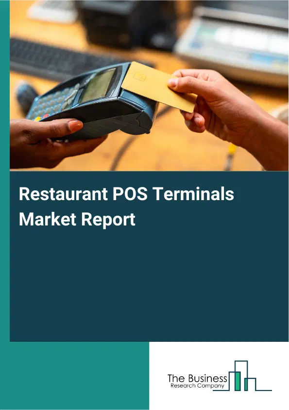 Restaurant POS Terminals Market Report 2026 Restaurant POS Terminals Market Report 2026
