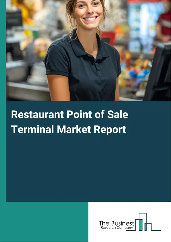 Restaurant Point of Sale Terminal Market Report 2026 Restaurant Point of Sale Terminal Market Report 2026