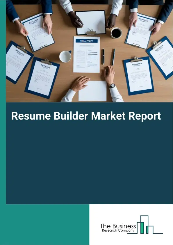 Resume Builder Market Report 2026 Resume Builder Market Report 2026