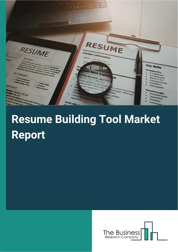 Resume Building Tool Market Report 2026 Resume Building Tool Market Report 2026