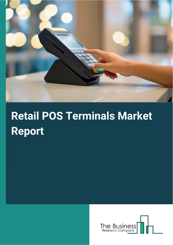 Retail POS Terminals Market Report 2026 Retail POS Terminals Market Report 2026