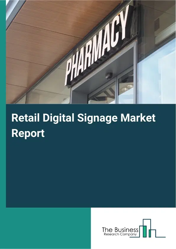 Retail Digital Signage Market Report 2026 Retail Digital Signage Market Report 2026