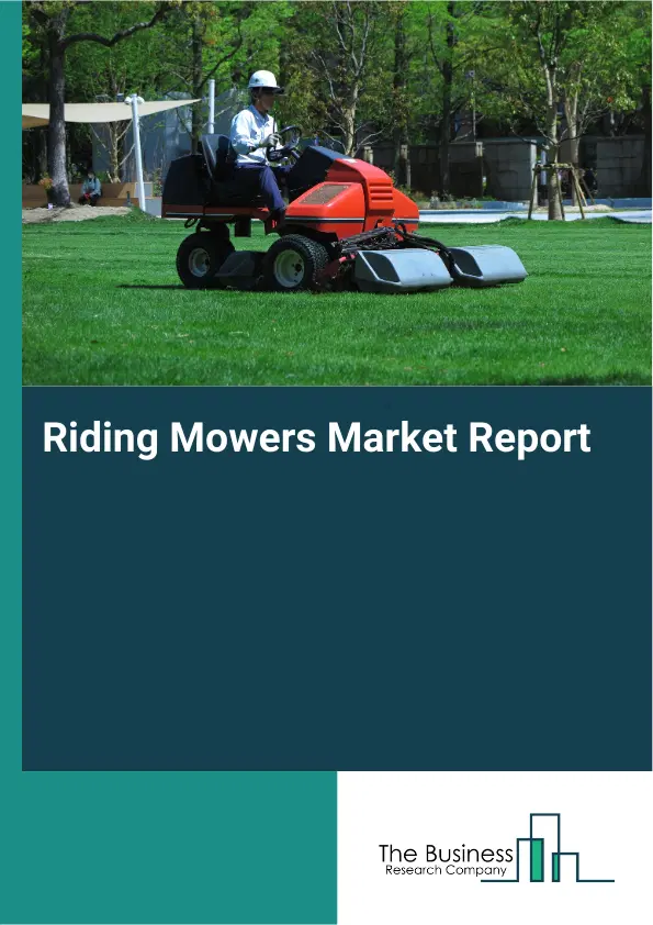 Global Riding Mowers Market Report 2026 Global Riding Mowers Market Report 2026