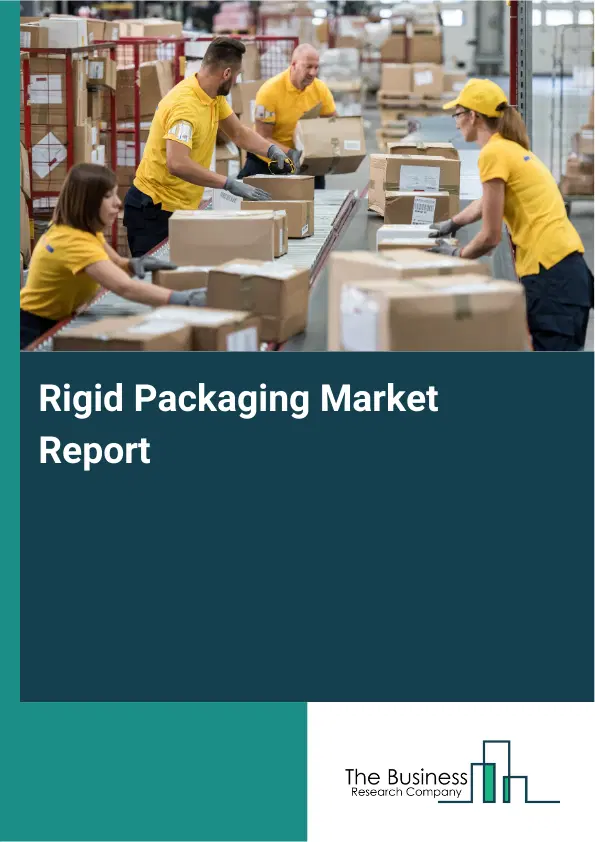 Rigid Packaging Market Report 2026 Rigid Packaging Market Report 2026
