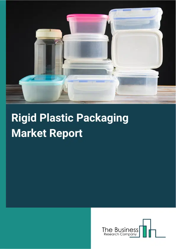 Rigid Plastic Packaging Market Report 2026 Rigid Plastic Packaging Market Report 2026