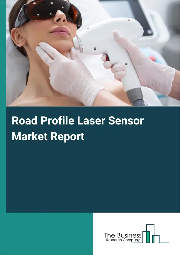 Road Profile Laser Sensor Market Report 2026 Road Profile Laser Sensor Market Report 2026
