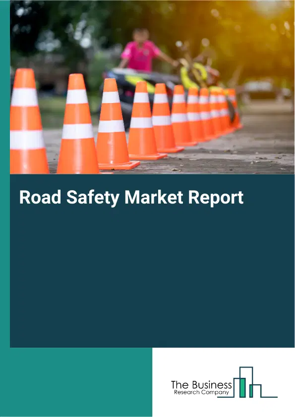 Road Safety Market Report 2026 Road Safety Market Report 2026