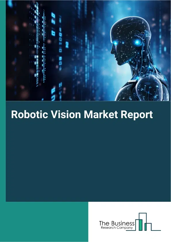 Robotic Vision Market Report 2026 Robotic Vision Market Report 2026