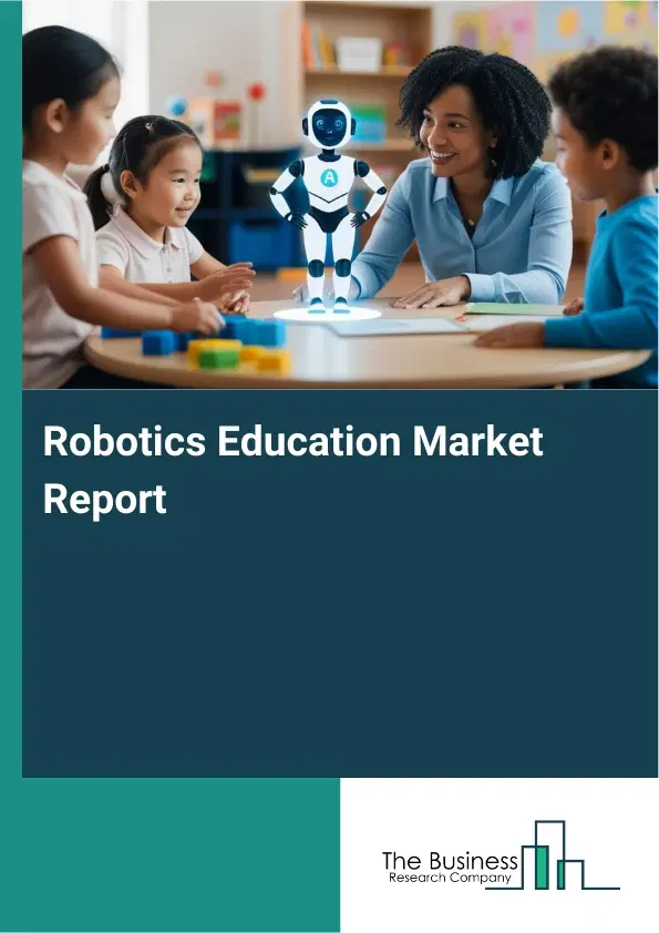 Robotics Education Market Report 2026 Robotics Education Market Report 2026