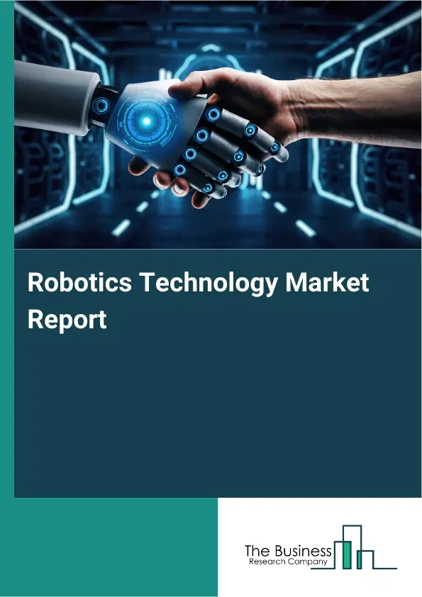 Robotics Technology Market Report 2026 Robotics Technology Market Report 2026