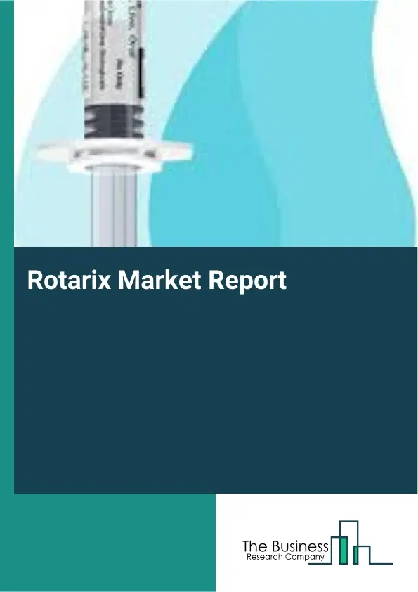 Rotarix Market Report 2026 Rotarix Market Report 2026