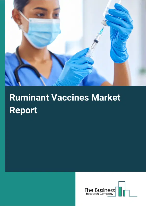 Ruminant Vaccines Market Report 2026 Ruminant Vaccines Market Report 2026