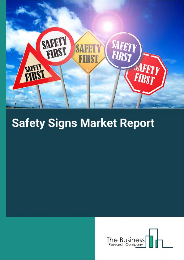 Safety Signs Market Report 2026 Safety Signs Market Report 2026